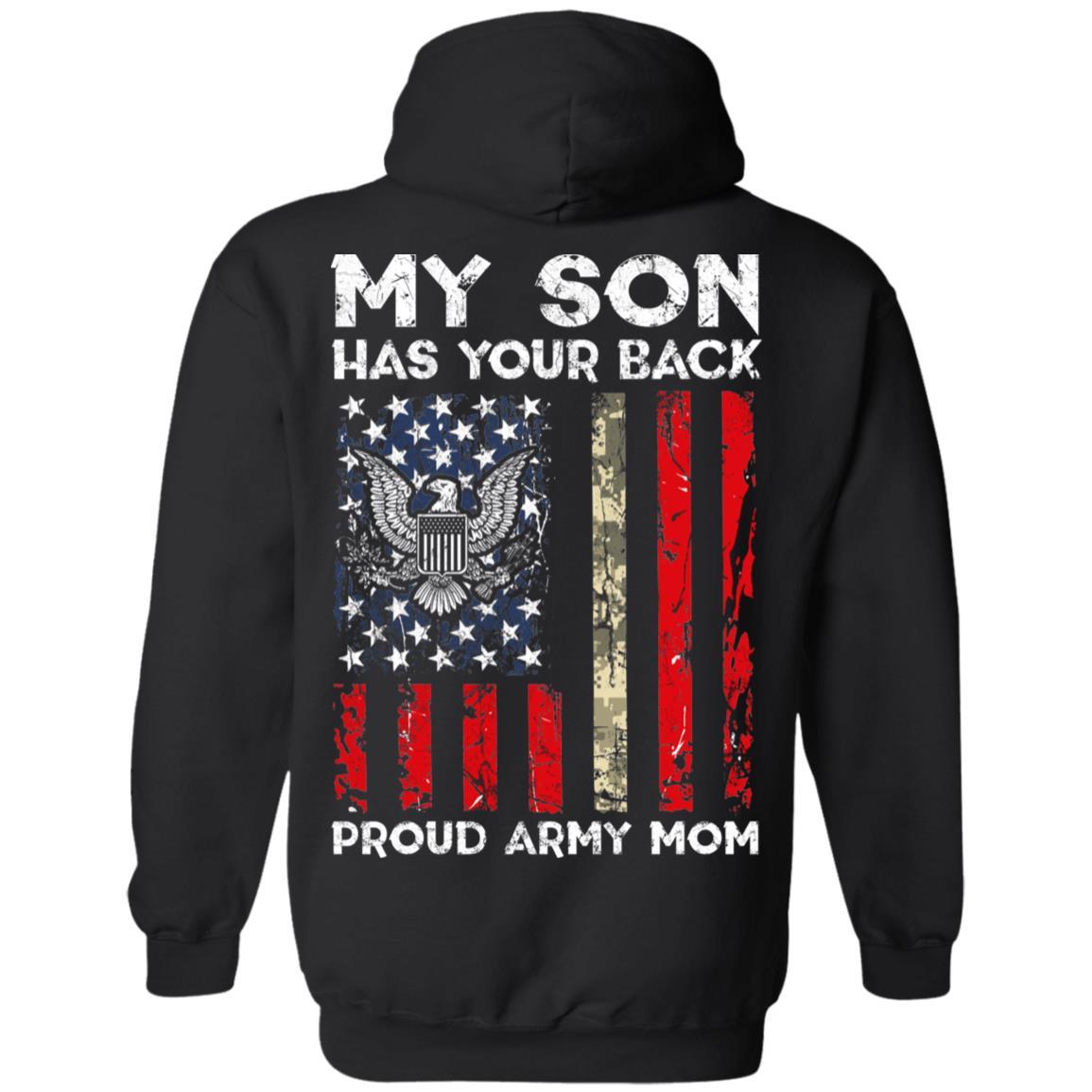 My Son Has Your Back - Proud Army Mom Men T Shirt On Back-TShirt-Army-Veterans Nation