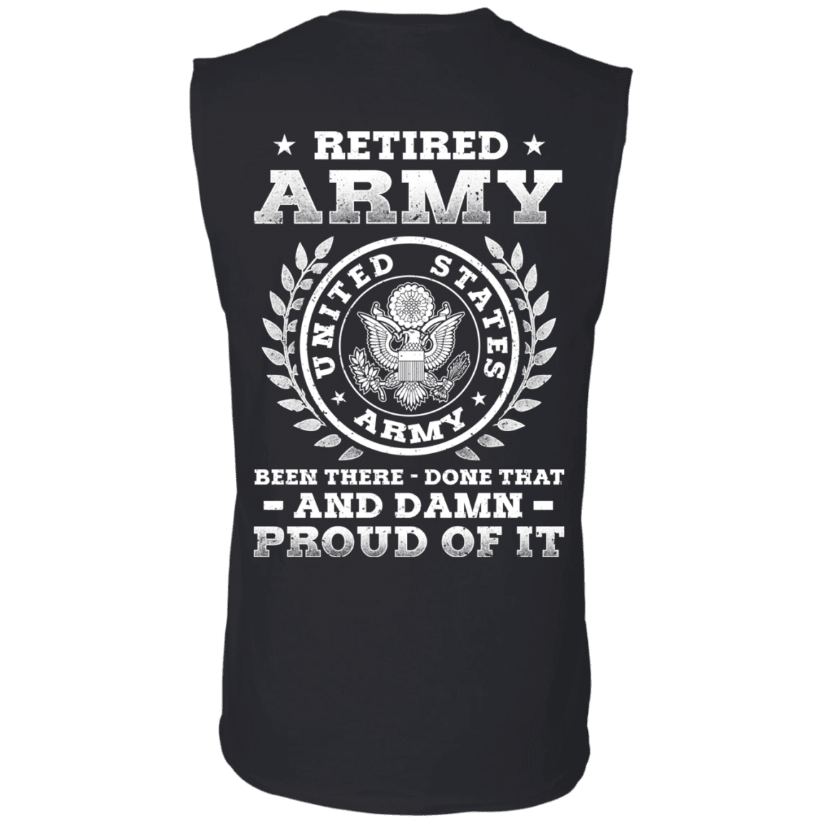 Retired Army Been There Done That And Damn Back T Shirts-TShirt-Army-Veterans Nation