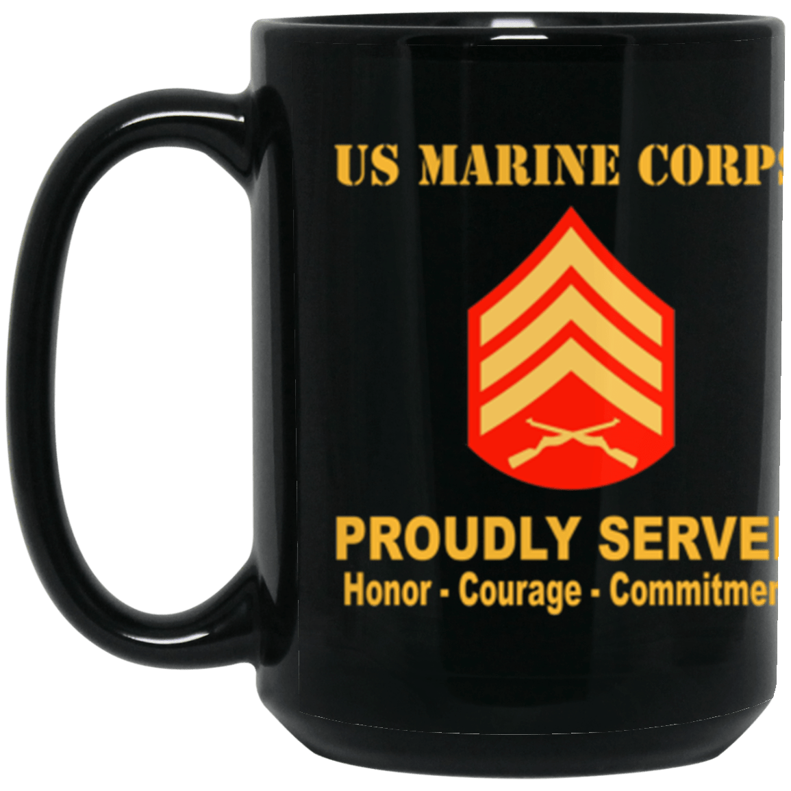 USMC E-5 Sergeant E5 Sgt Noncommissioned Officer Ranks Proudly Served Core Values 15 oz. Black Mug-Drinkware-Veterans Nation