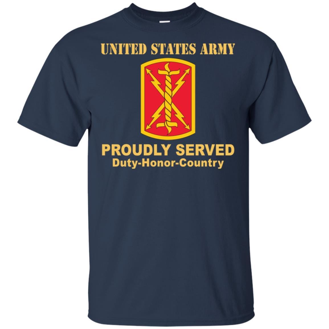 US ARMY 17TH FIRST ARTILLERY BRIGADE- Proudly Served T-Shirt On Front For Men-TShirt-Army-Veterans Nation