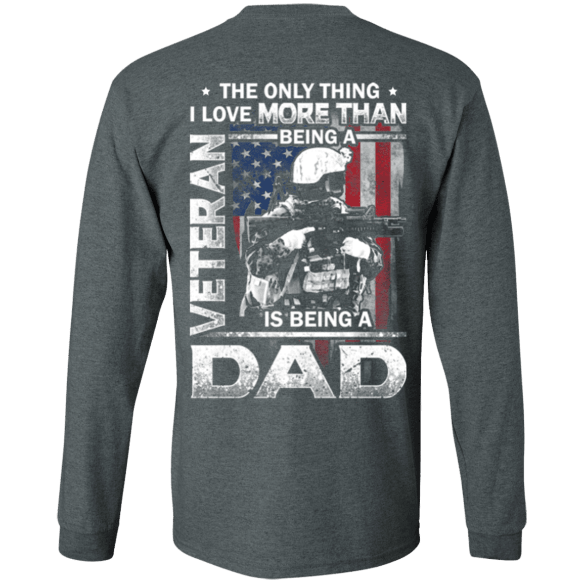 Military T-Shirt "Father's Day - I Love Being A Dad Veteran" - Men Back-TShirt-General-Veterans Nation