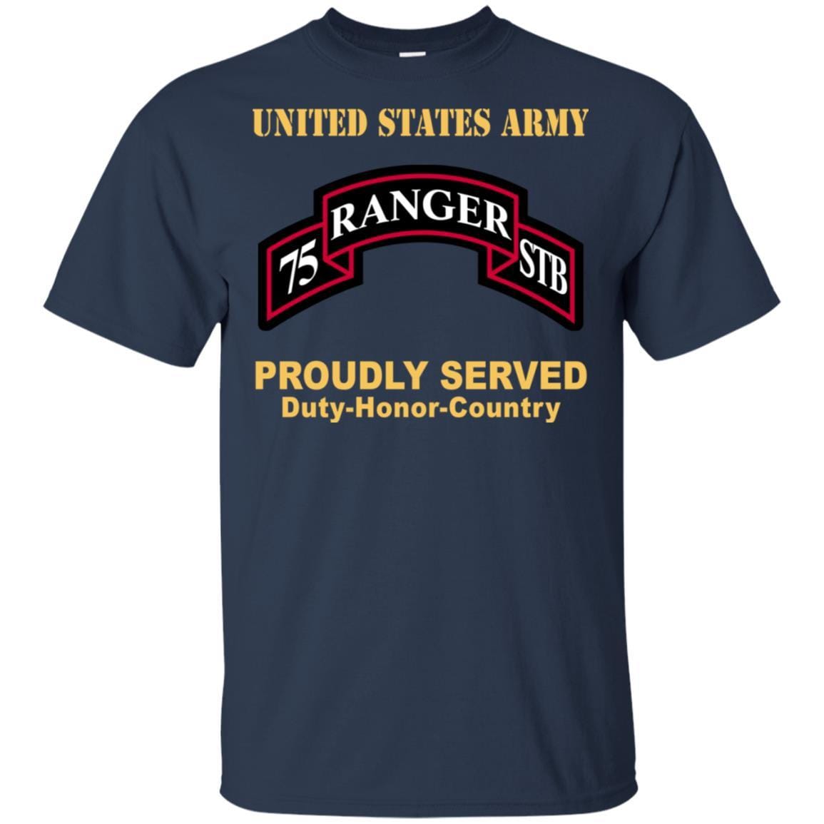 US ARMY 75TH RANGER REGIMENT SPECIALITY TROOPS BATTALION - Proudly Served T-Shirt On Front For Men-TShirt-Army-Veterans Nation