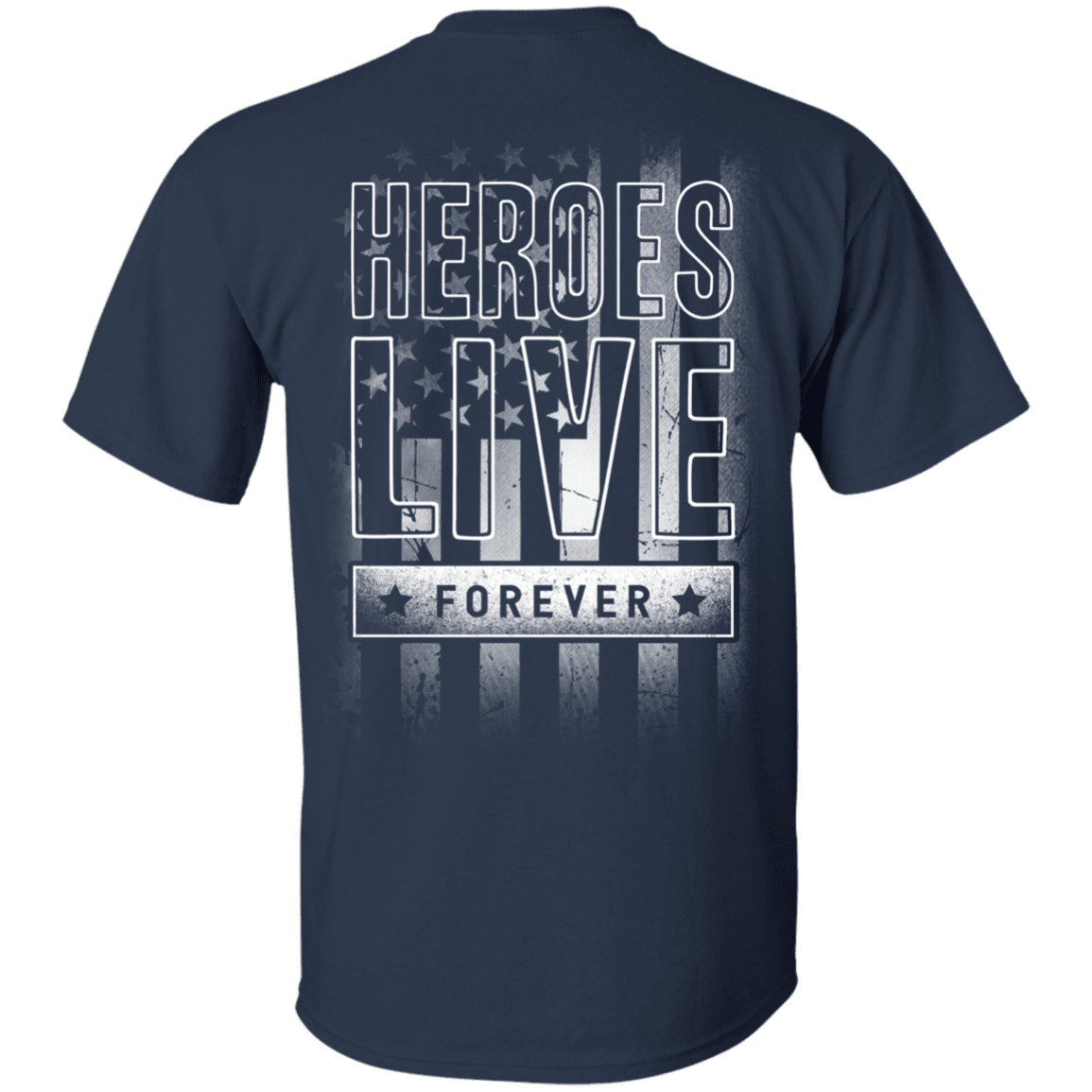 Military T-Shirt "Hero Live Forever" - Men Back-TShirt-General-Veterans Nation