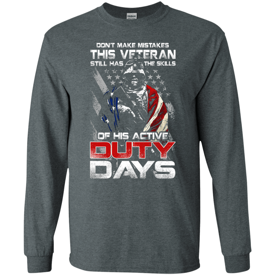 Military T-Shirt "Don't Make Mistakes With This Veteran Has Skills of His Active Duty Days Men" Front-TShirt-General-Veterans Nation