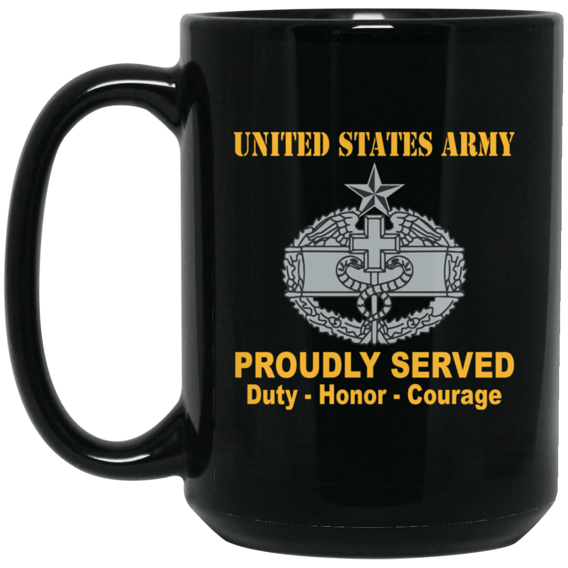 US Army Combat Badge Insignia Proudly Served Duty - Honor - Courage Black Coffee Mug 11oz-15oz-Mug-Army-Veterans Nation