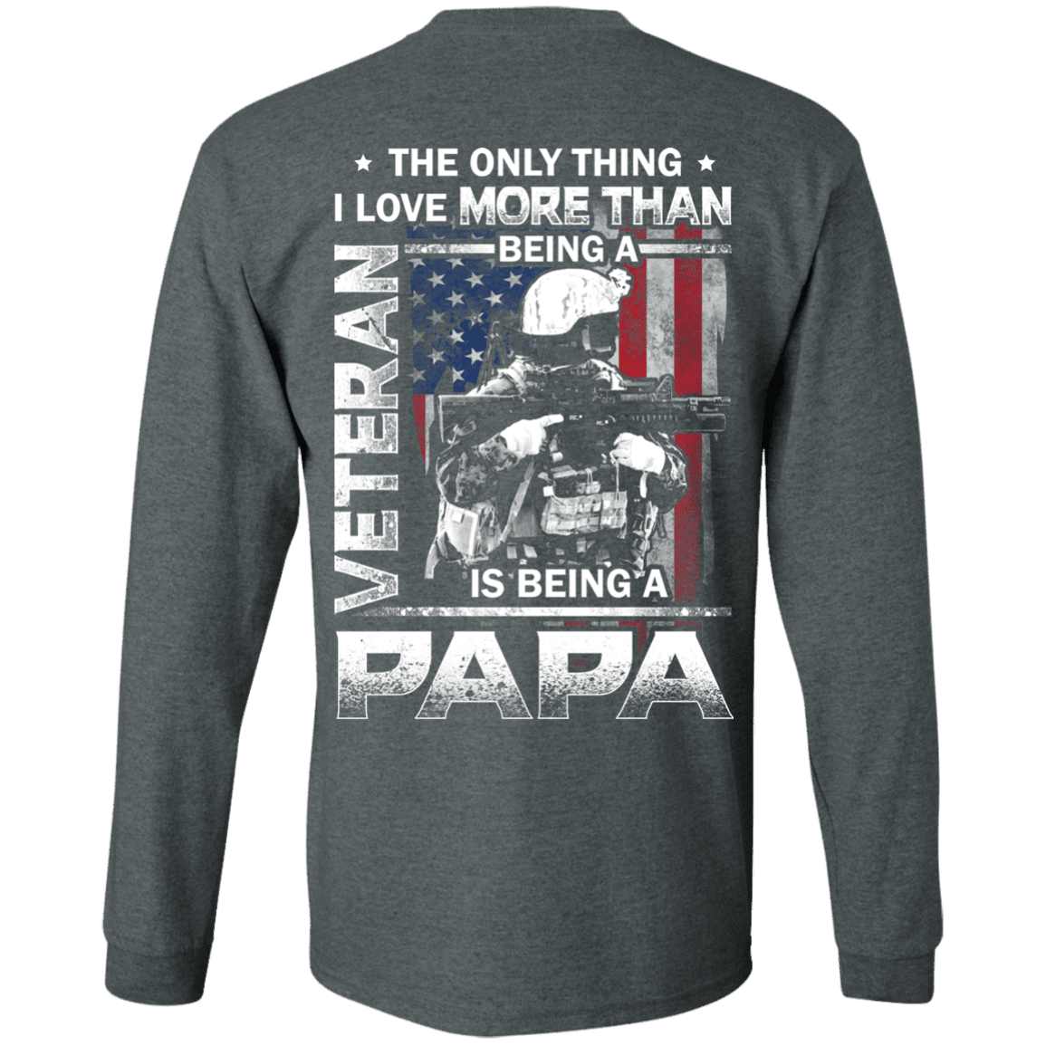 Military T-Shirt "I love Being A Papa Veteran" Men Back-TShirt-General-Veterans Nation