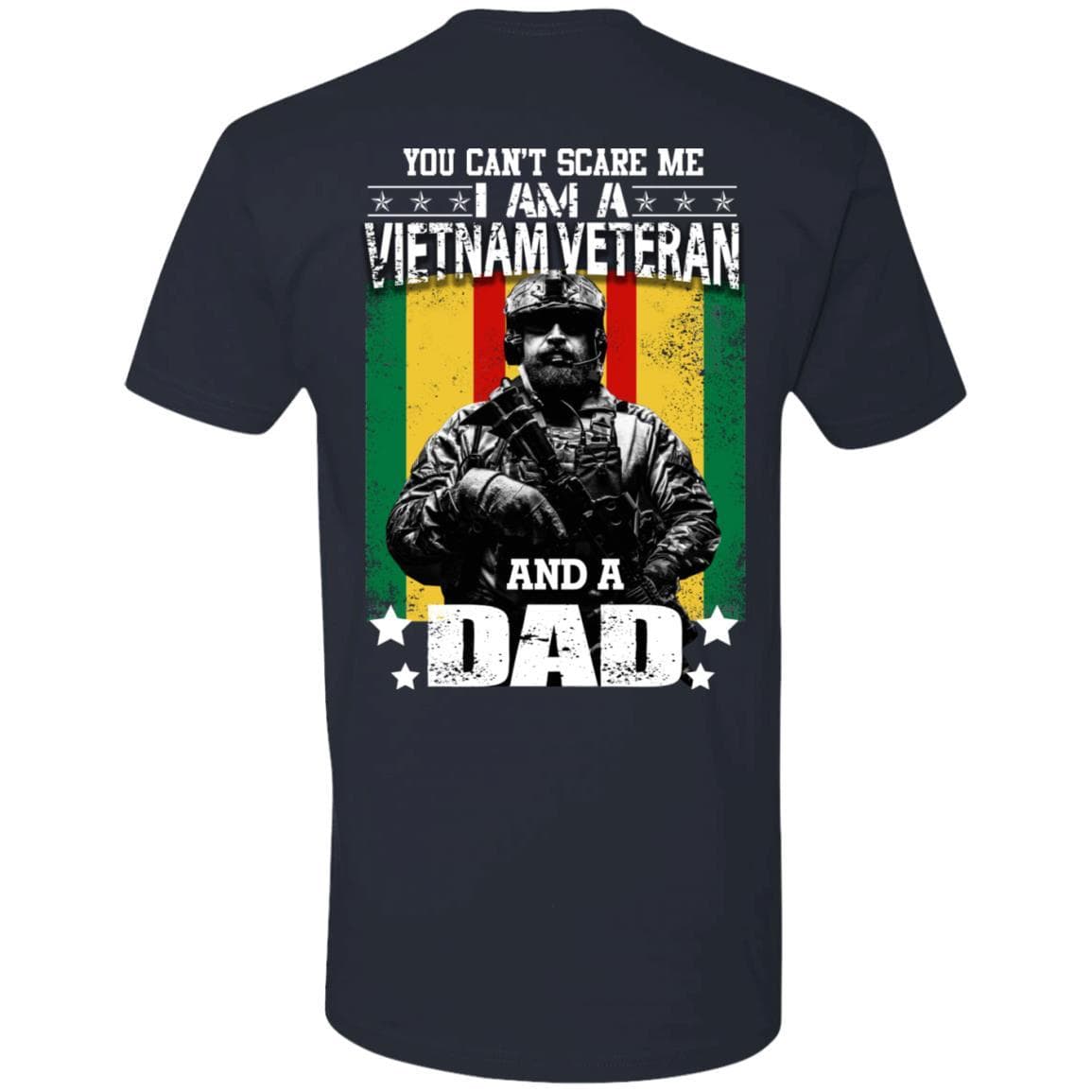 Premium Back T Shirt You can not scare me I am a Vietnam Veteran and a Dad - Next Level-T-Shirts-Veterans Nation