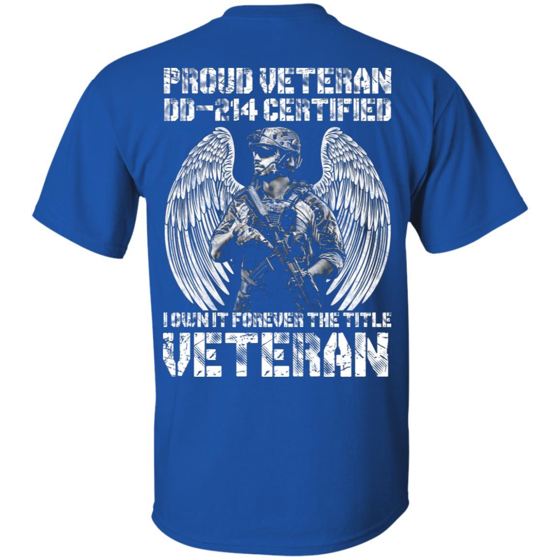 Military T-Shirt "Proud Veteran DD-214 I Own It Forever Men" On Back-TShirt-General-Veterans Nation