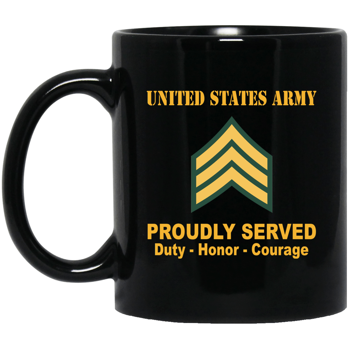 US Army E-5 Sergeant E5 SGT Noncommissioned Officer Ranks Proudly Served Black Mug Black Mug-Mug-Army-Ranks-Veterans Nation