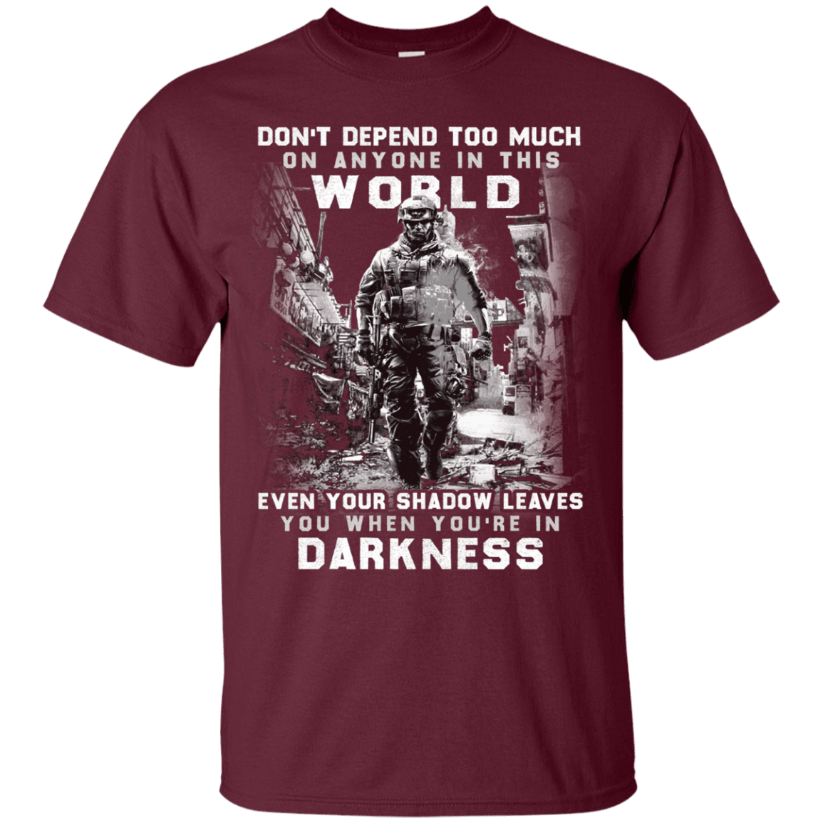 Military T-Shirt "DON'T DEFEND TOO MUCH ANYONE IN THIS WORLD"-TShirt-General-Veterans Nation