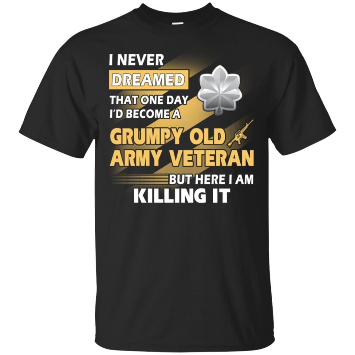 US Army T-Shirt "Grumpy Old Veteran" O-5 Lieutenant Colonel(LTC) On Front-TShirt-Army-Veterans Nation