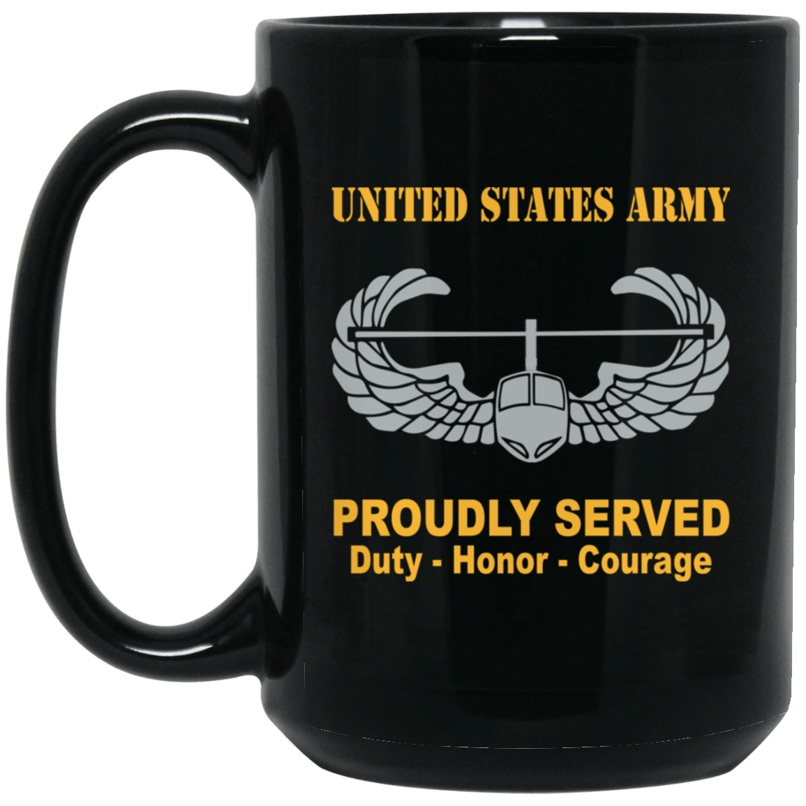 US Army Combat Badge Insignia Proudly Served Duty - Honor - Courage Black Coffee Mug 11oz-15oz-Mug-Army-Veterans Nation