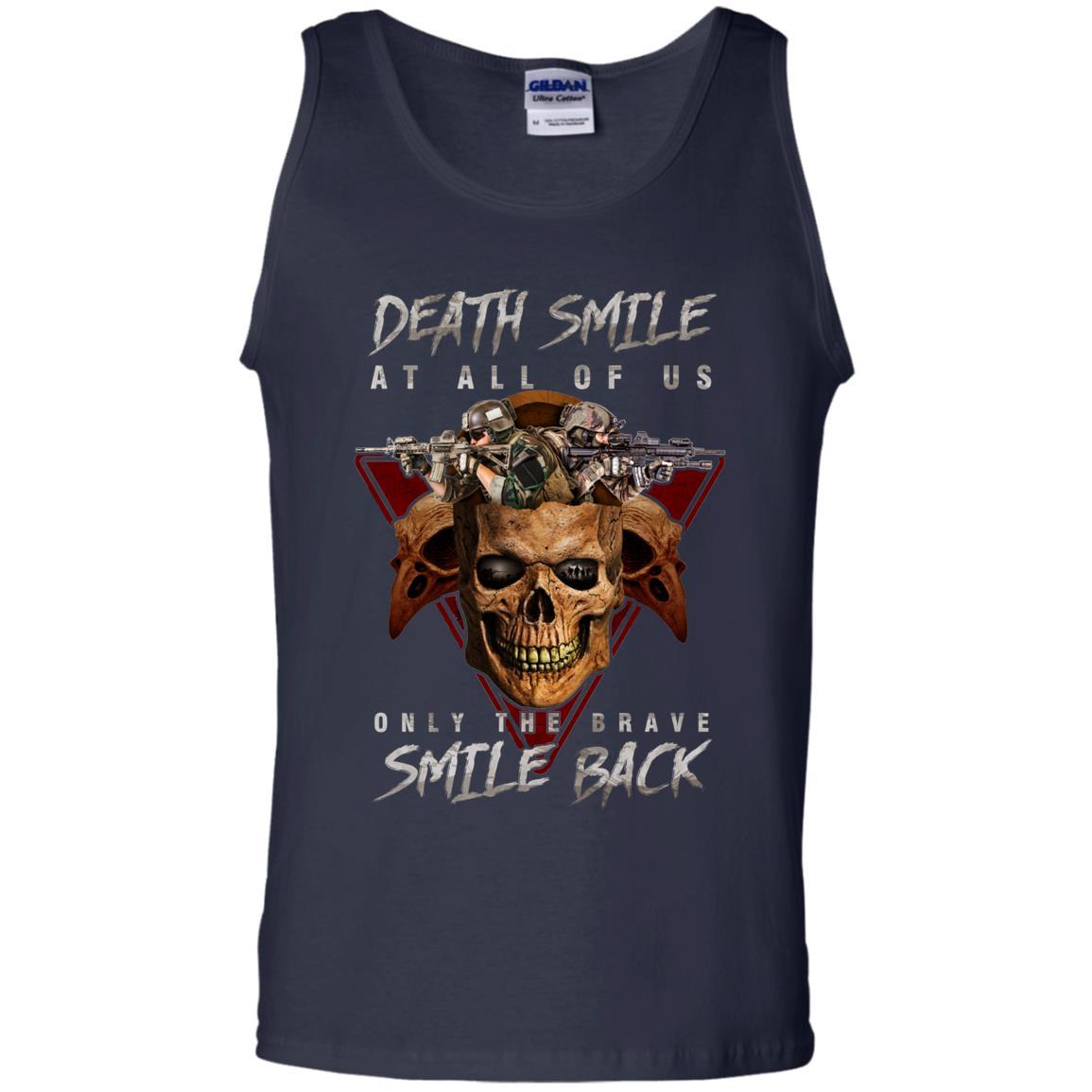 Military T-Shirt "Death Smile At All Of Us Only The Brave Smile Back Men" Front s-TShirt-General-Veterans Nation