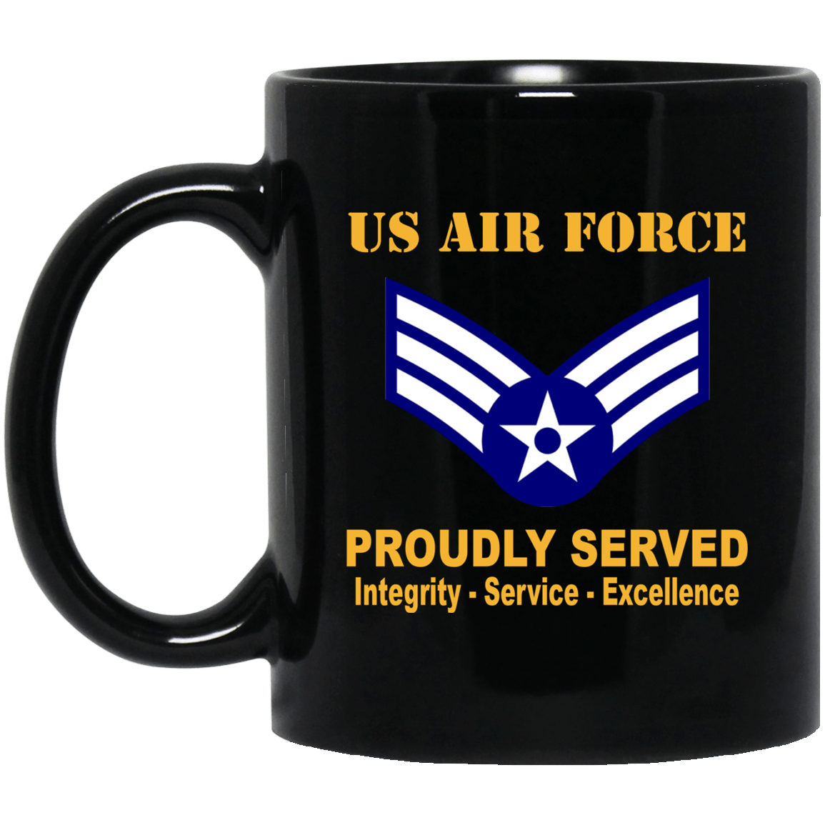 US Air Force E-4 Senior Airman SrA E4 Enlisted Airman Ranks AF Rank Proudly Served Black Mug 11 oz - 15 oz-Mug-USAF-Ranks-Veterans Nation