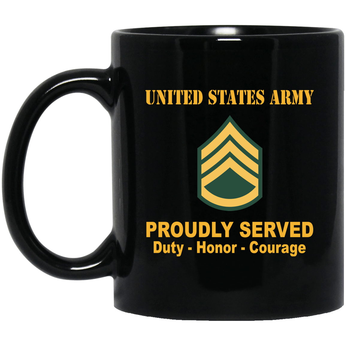 US Army E-6 Staff Sergeant E6 SSG Noncommissioned Officer Ranks Proudly Served Black Mug Black Mug-Mug-Army-Ranks-Veterans Nation