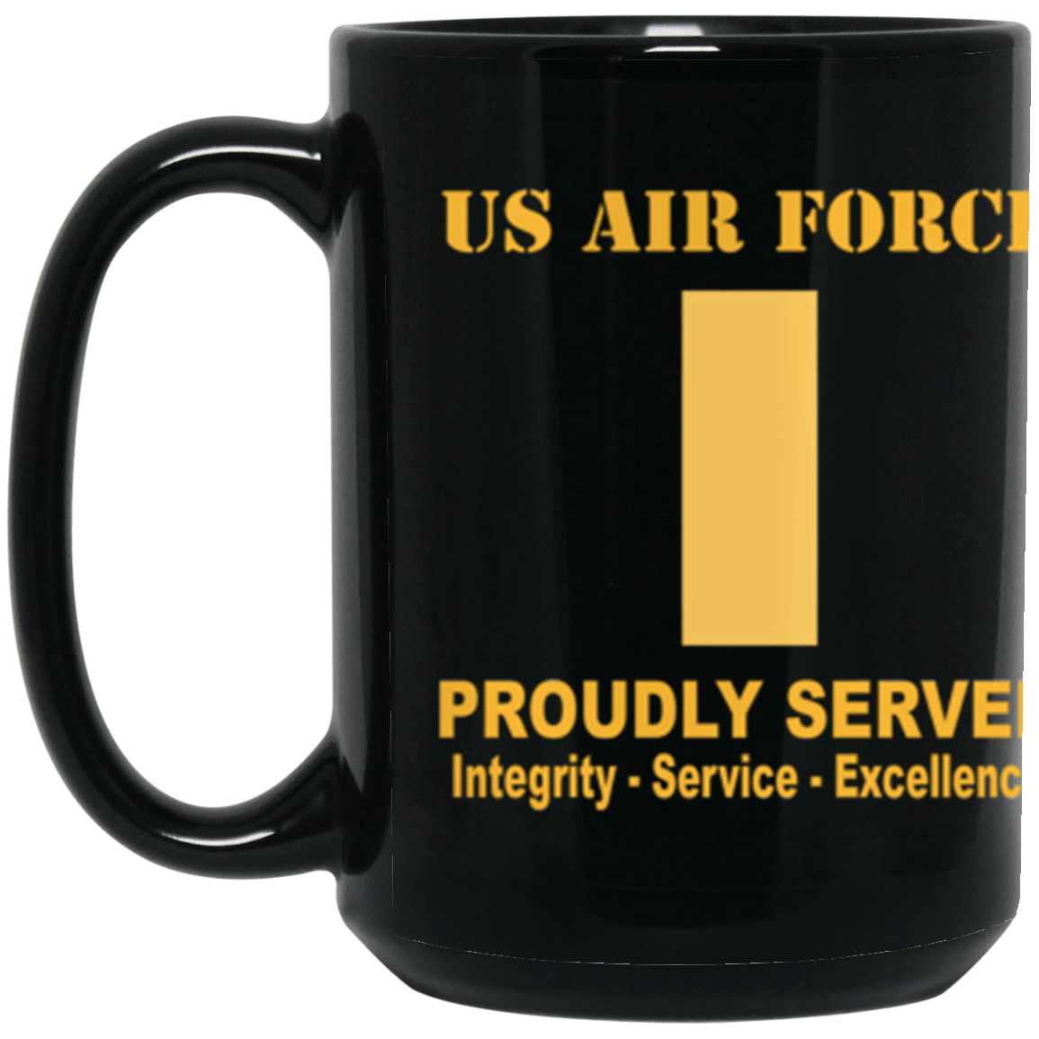 US Air Force O-1 Second Lieutenant 2d Lt O1 Commissioned Officer Ranks Proudly Served Core Values 15 oz. Black Mug-Drinkware-Veterans Nation