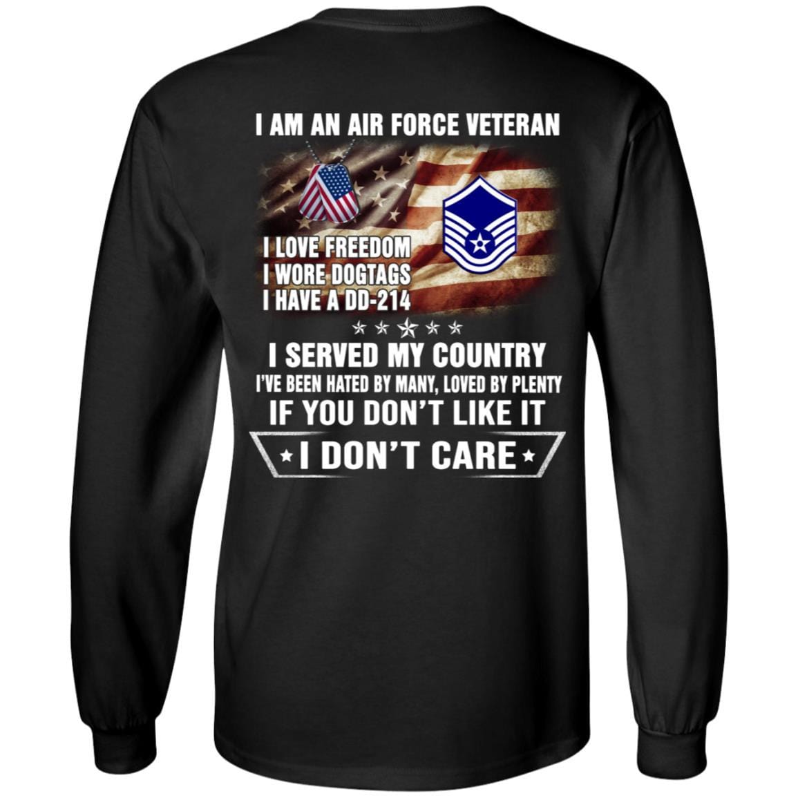 I Am An Air Force E-7 Master Sergeant MSgt E7 Noncommissioned Officer Ranks AF Rank Veteran T-Shirt On Back-TShirt-USAF-Veterans Nation