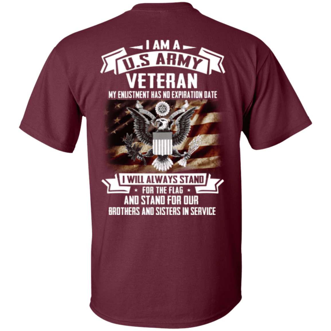 I am A US Army Veteran My Enlistment Has No Expiration Date T Shirt-TShirt-Army-Veterans Nation