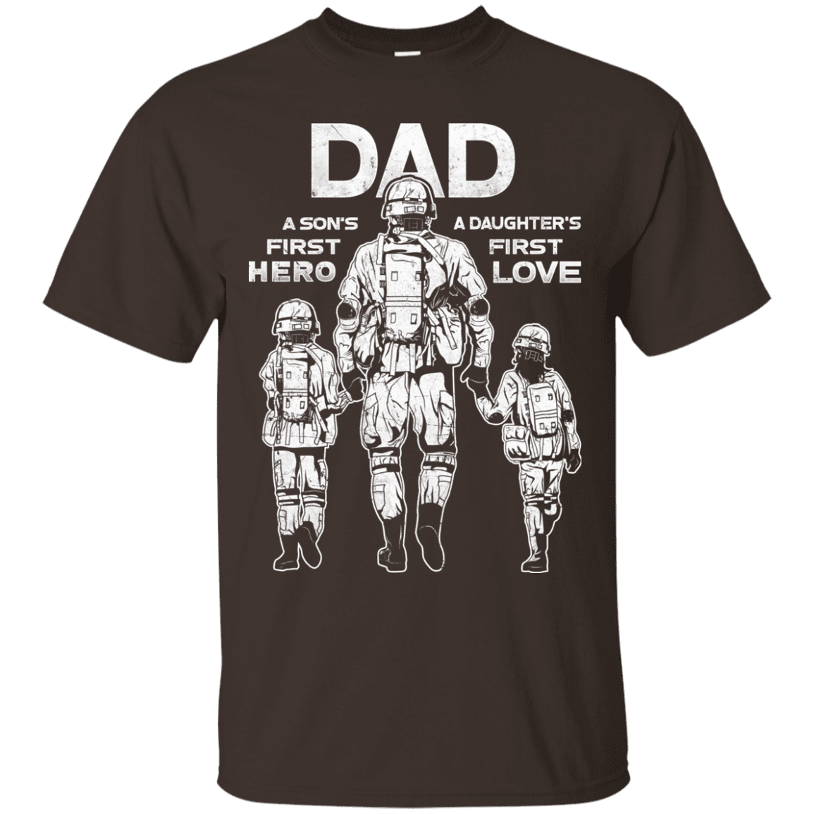 Military T-Shirt "Dad A Son's First Hero Daughter's First Love Men" Front-TShirt-General-Veterans Nation