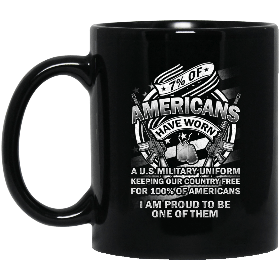7% of Americans Have Worn Proud To Be one of Them Coffee Mug Black - Change Colour-Mug-General-Veterans Nation