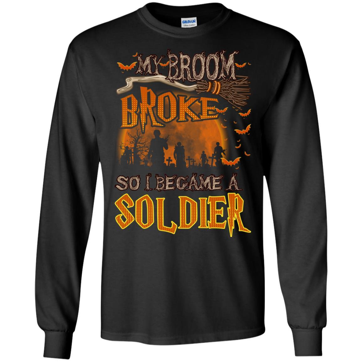 Military T-Shirt "My Broom Broke So I Became A Soldier Men On" Front-TShirt-General-Veterans Nation