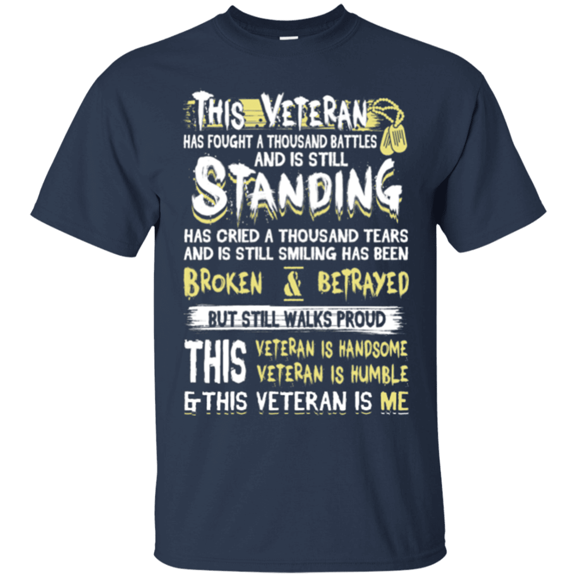 Military T-Shirt "This Veteran Standing Cried and Smiling Broken & Betrayed"-TShirt-General-Veterans Nation