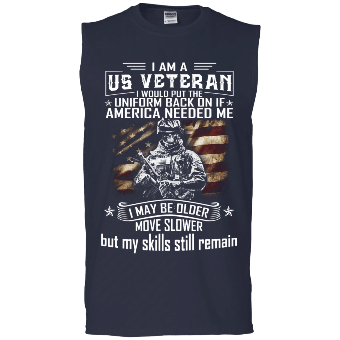 Military T-Shirt "I am A US Veteran With Skill Sitll Remain Men" Front-TShirt-General-Veterans Nation