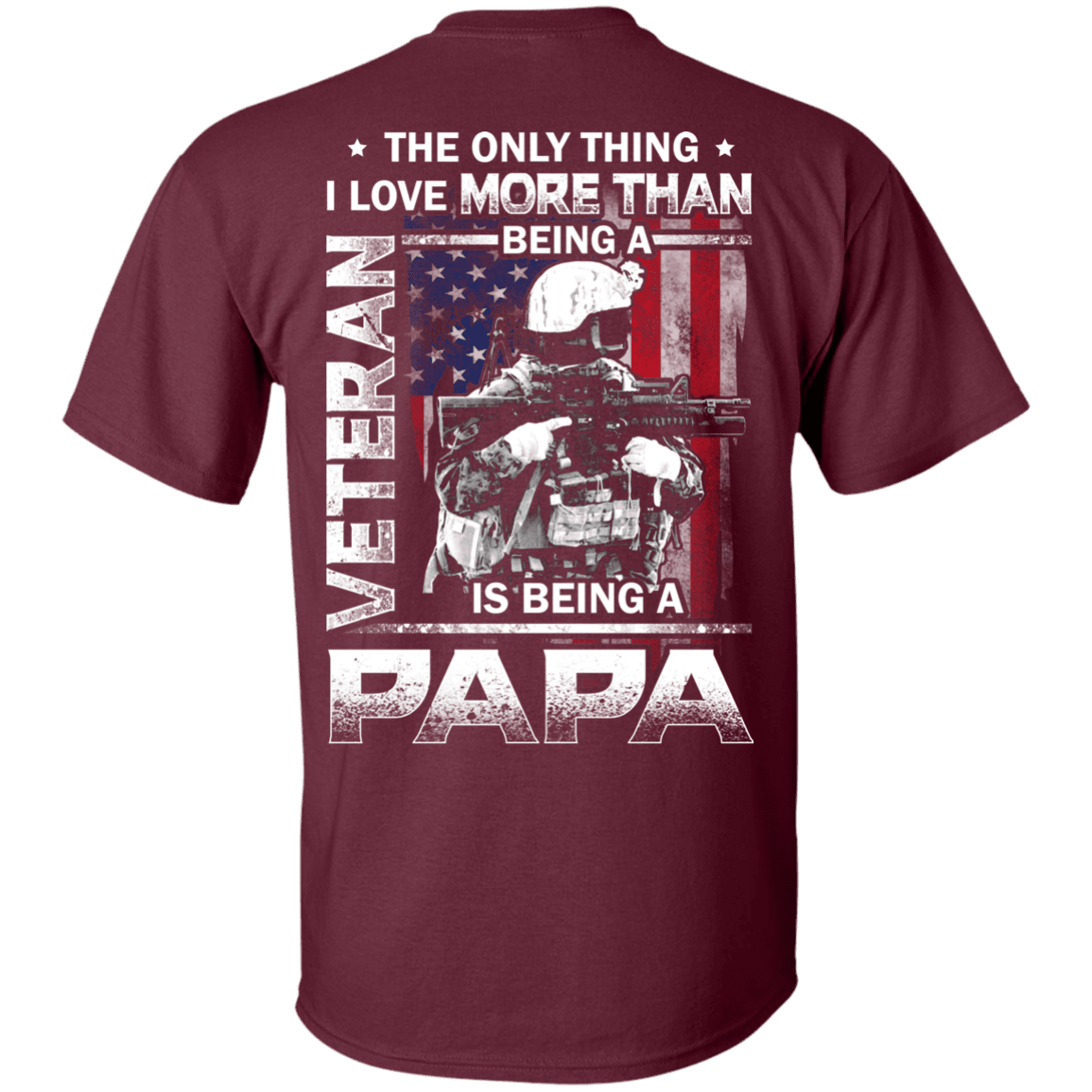 Military T-Shirt "I love Being A Papa Veteran" Men Back-TShirt-General-Veterans Nation