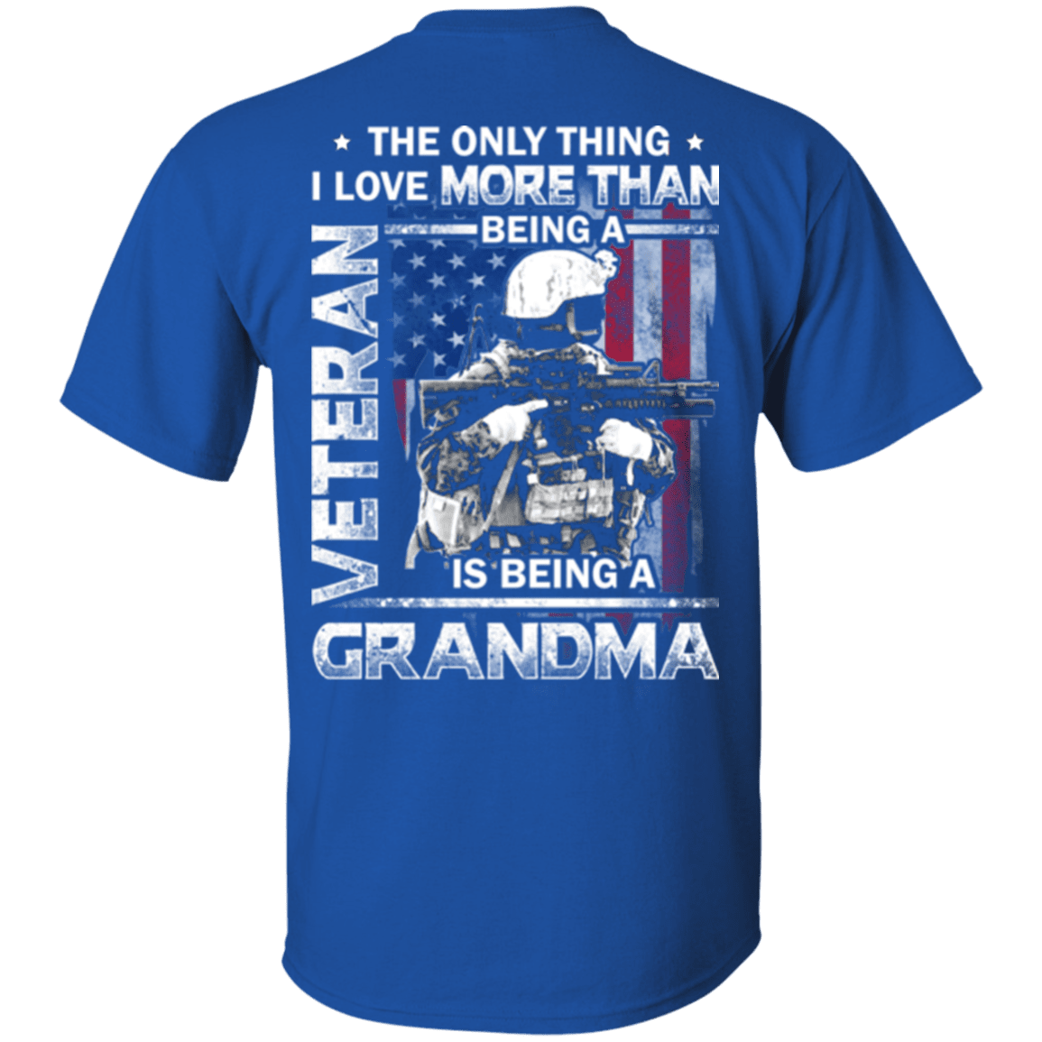 Military T-Shirt "I Love Being a Grandma Veteran - Back"-TShirt-General-Veterans Nation