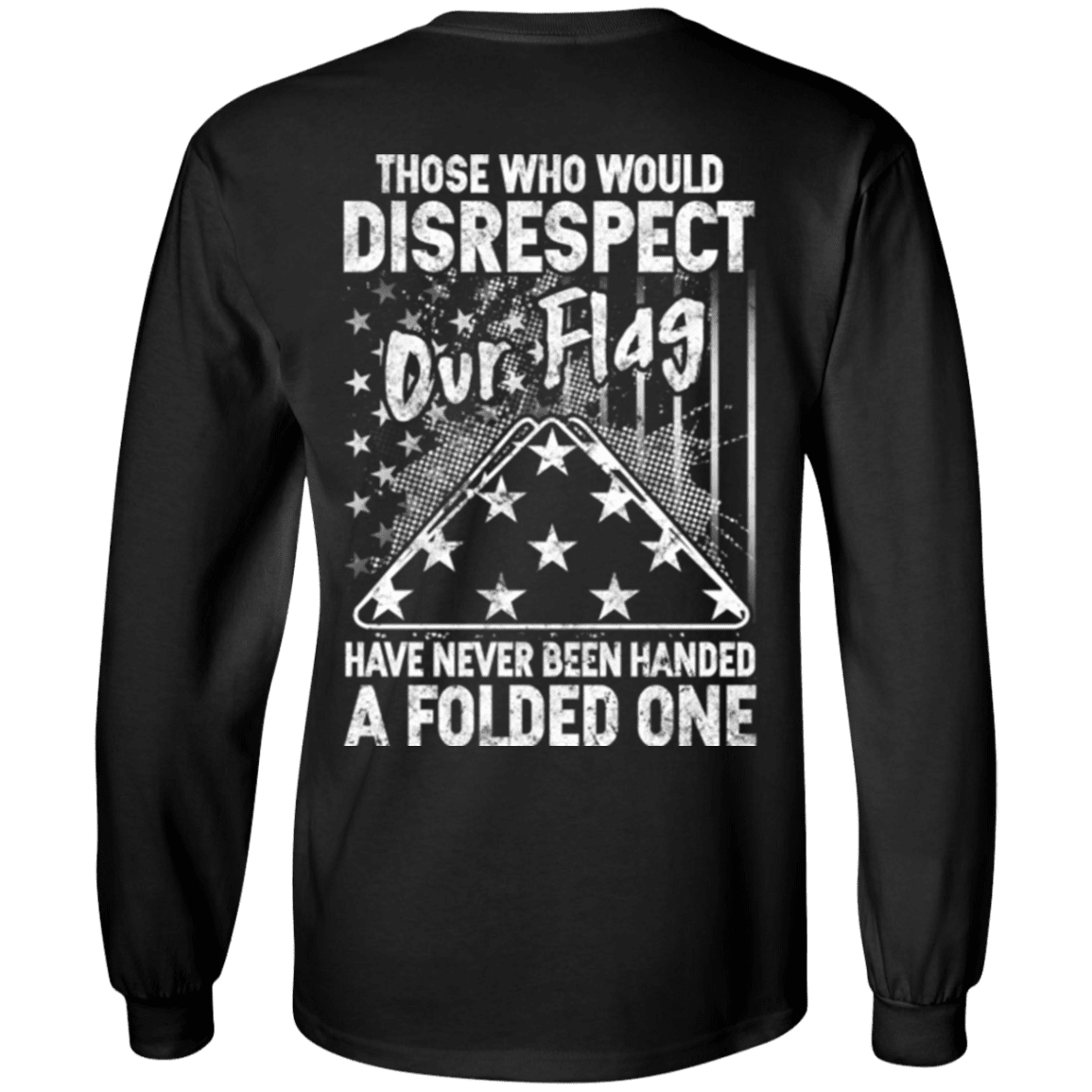 Military T-Shirt "Veteran - Those Who Would Disrespect Our Flag"-TShirt-General-Veterans Nation