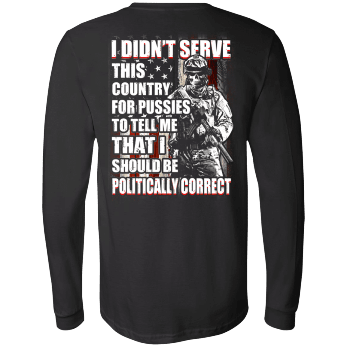 Military T-Shirt "Veteran - I Should Be Politically Correct"-TShirt-General-Veterans Nation