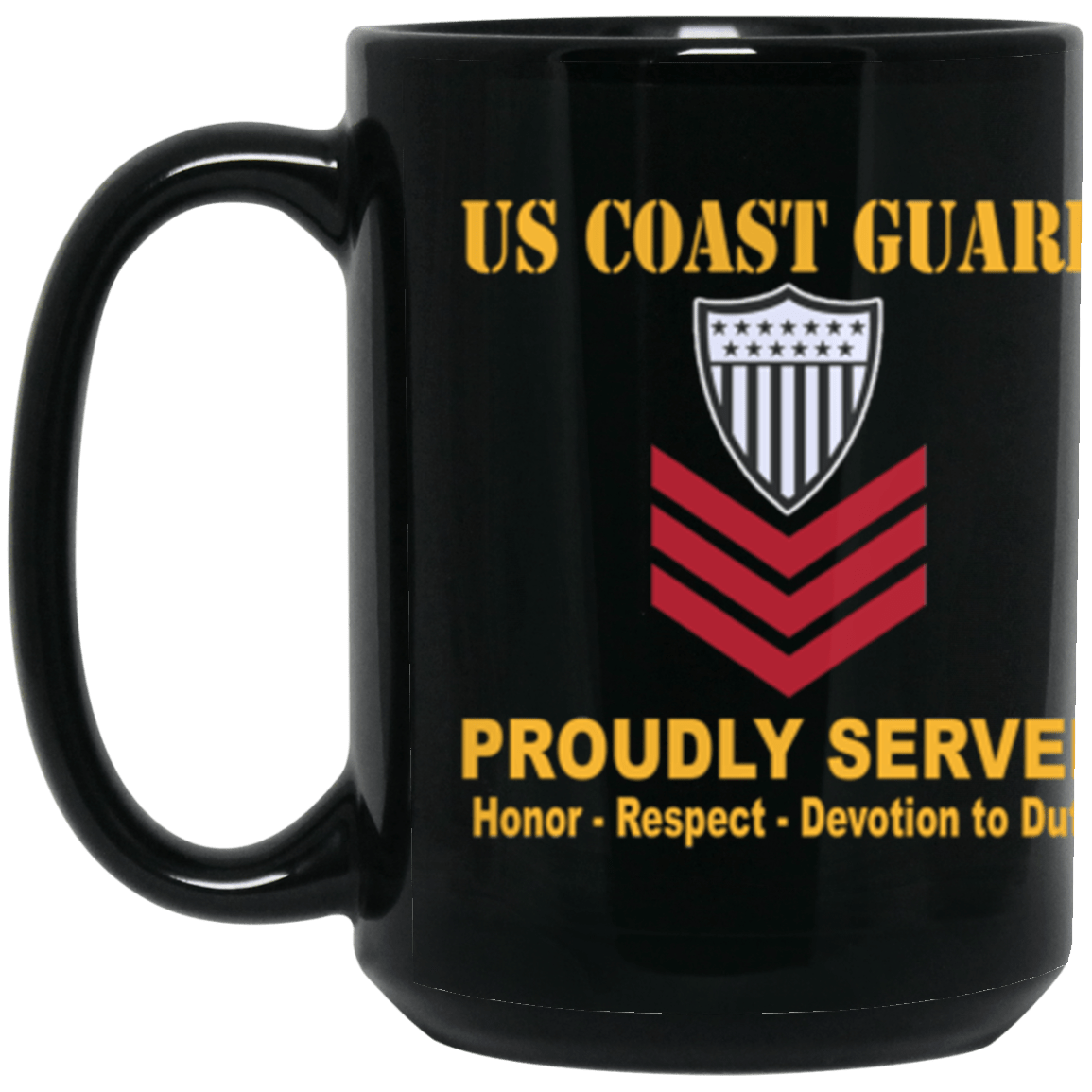 US Coast Guard E-6 Petty Officer First Class E6 PO1 Petty Officer Proudly Served Core Values 15 oz. Black Mug-Drinkware-Veterans Nation