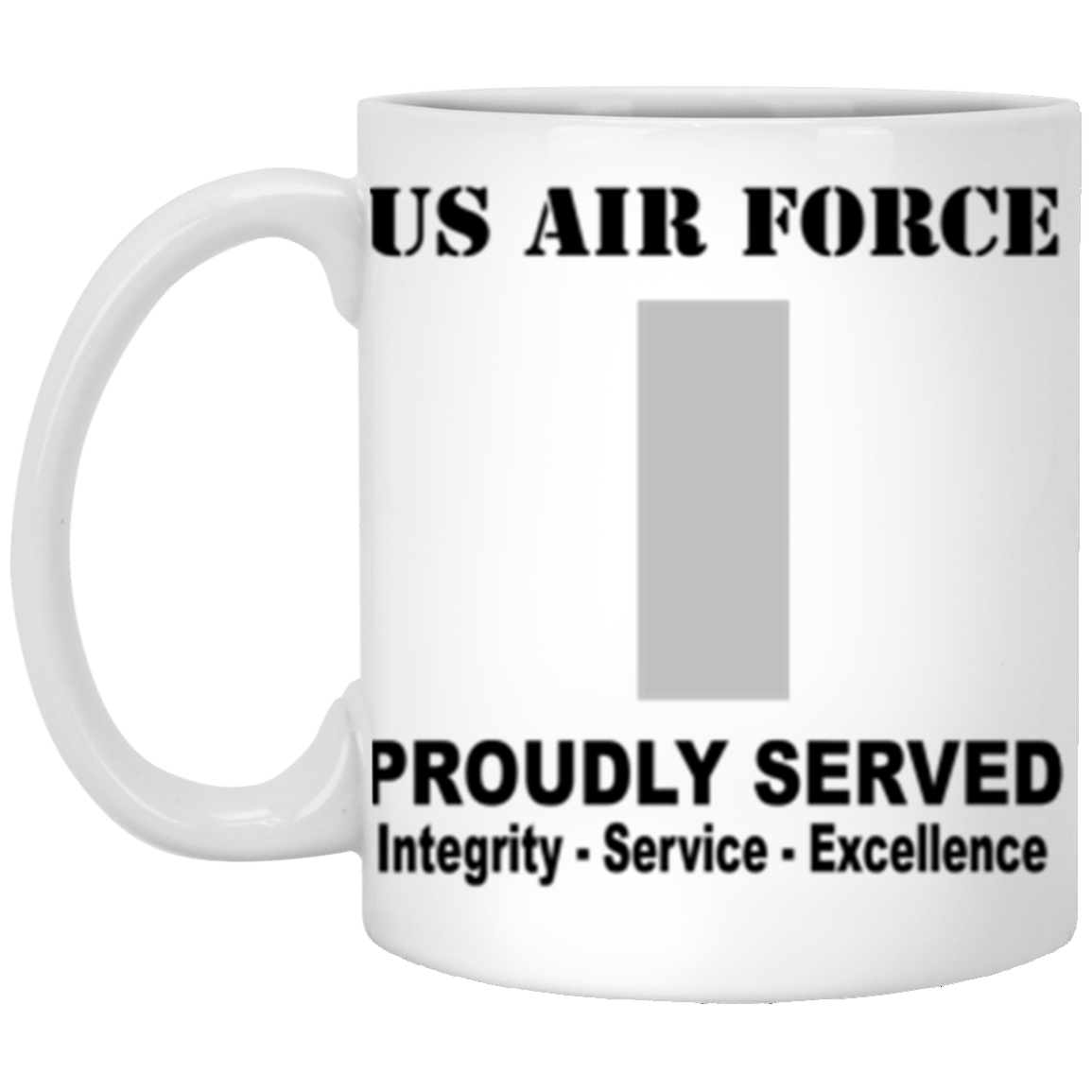 US Air Force O-2 First Lieutenant 1st L O2 Commissioned Officer Ranks Proudly Served Core Values 11 oz. White Mug-Drinkware-Veterans Nation