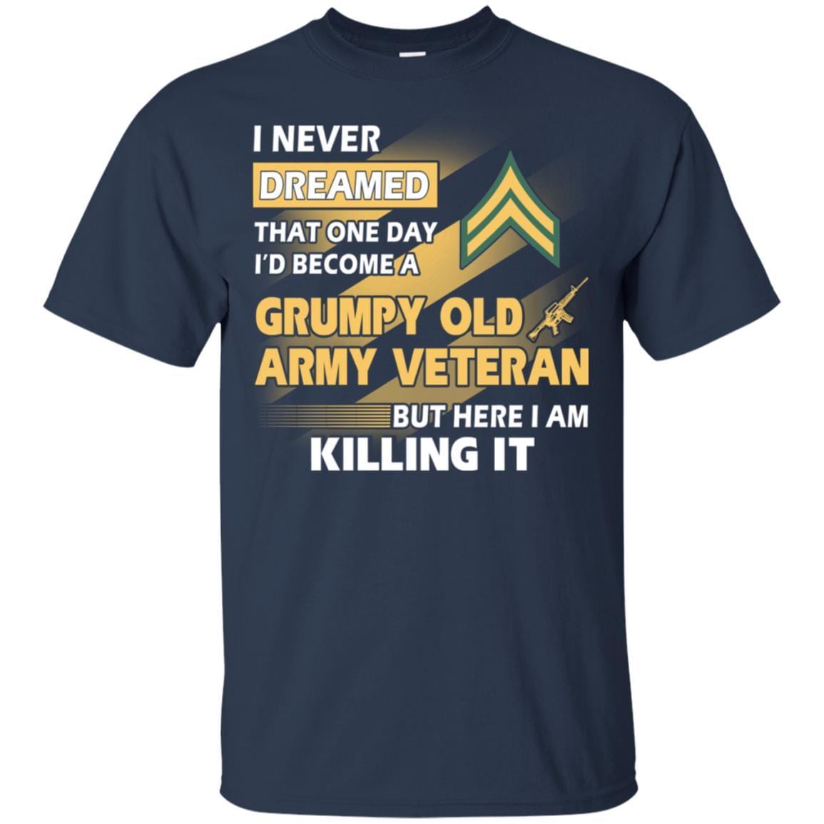 US Army T-Shirt "Grumpy Old Veteran" E-4 Corporal(CPL) On Front-TShirt-Army-Veterans Nation