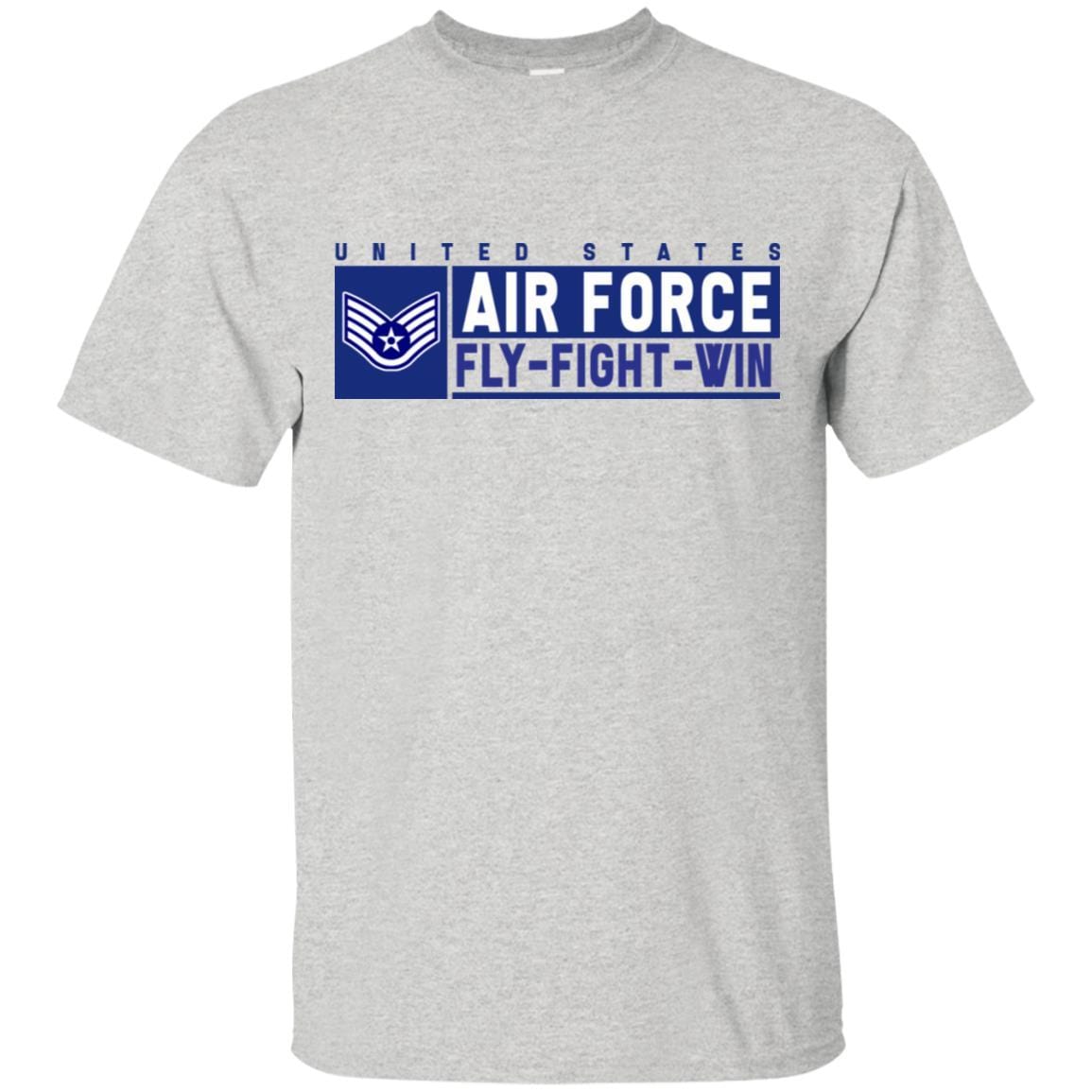 US Air Force E-5 Staff Sergeant Fly - Fight - Win T-Shirt On Front For Men-TShirt-USAF-Veterans Nation