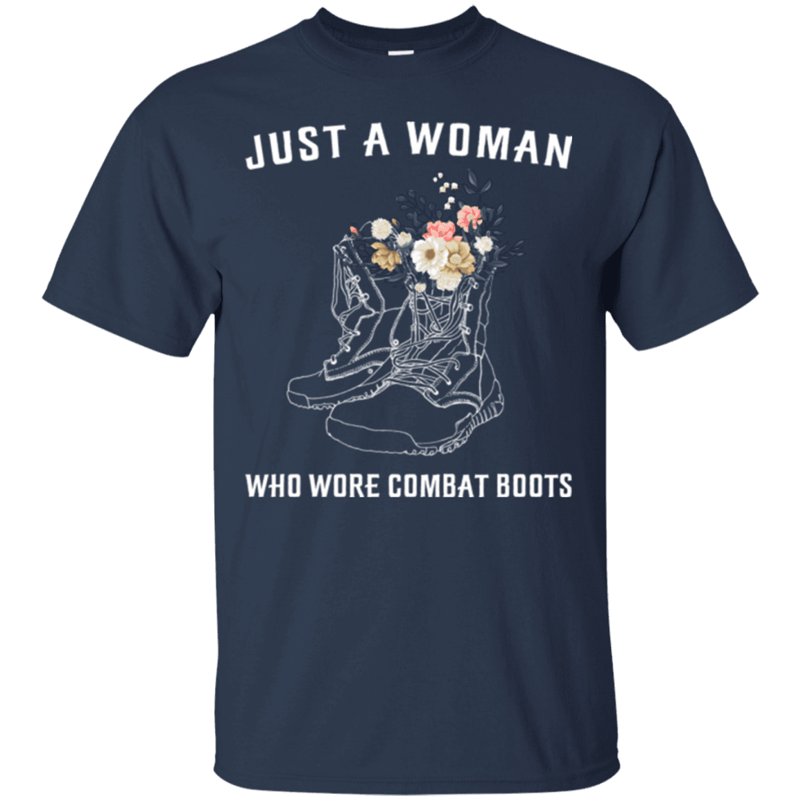 Military T-Shirt "JUST A WOMAN WHO WORE COMBAT BOOTS"-TShirt-General-Veterans Nation