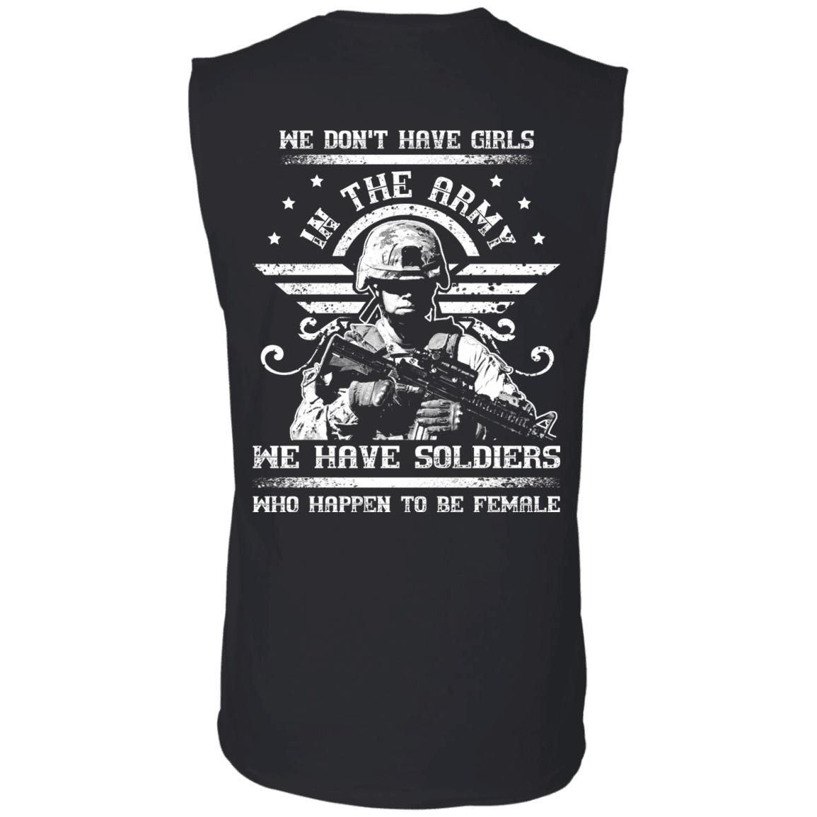 We have Female Soldiers In The Army Back T Shirts-TShirt-Army-Veterans Nation
