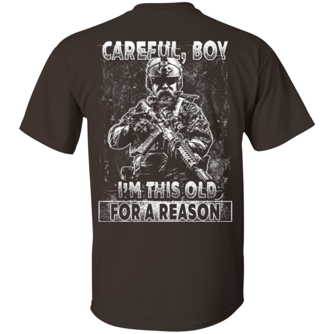 Military T-Shirt "Veteran - Careful Boy I Am This Old For A Reason"-TShirt-General-Veterans Nation