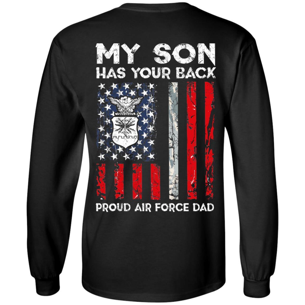 My Son Has Your Back - Proud US Air Force Dad Men T Shirt On Back-TShirt-USAF-Veterans Nation