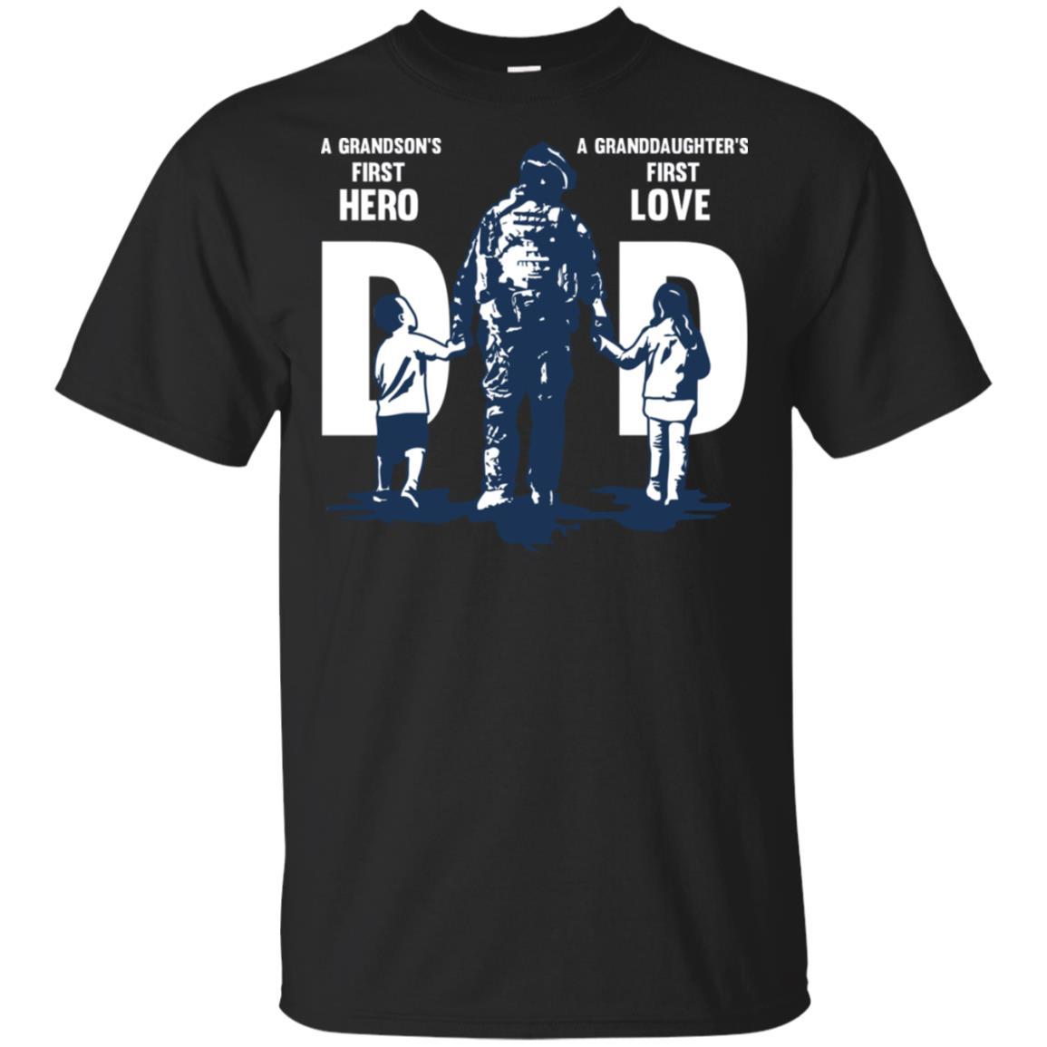 Military T-Shirt "A GRANDSON'S FIRST HERO A GRANDDAUGHTER FIRST LOVE DAD On" Front-TShirt-General-Veterans Nation
