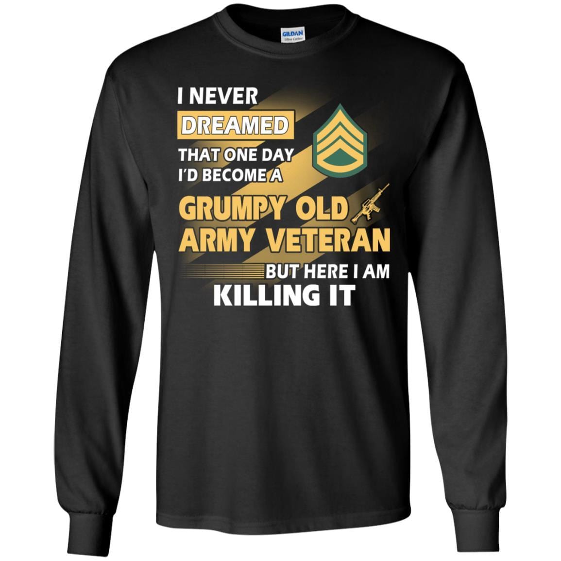 US Army T-Shirt "Grumpy Old Veteran" E-6 Staff Sergeant(SSG) On Front-TShirt-Army-Veterans Nation