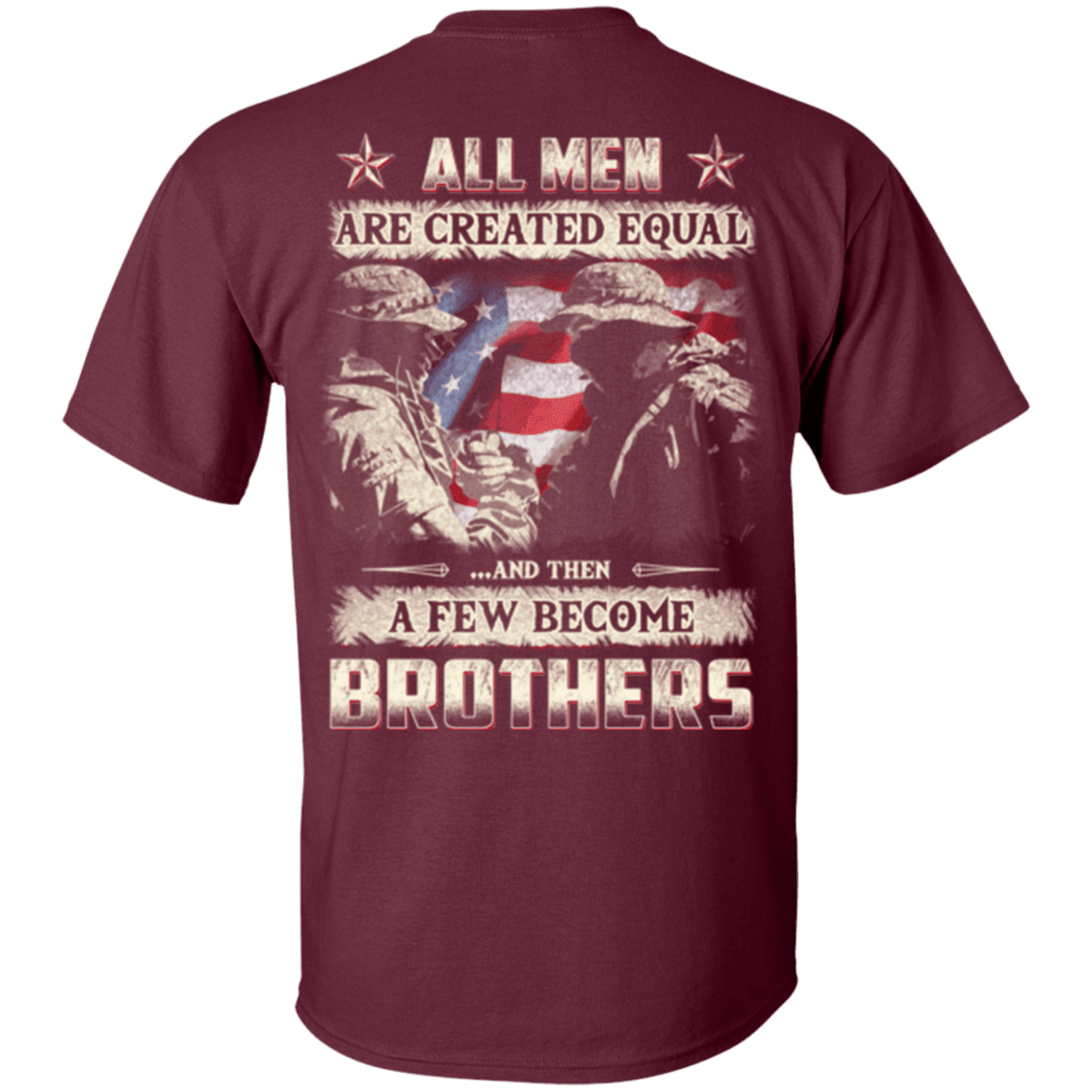 Military T-Shirt "Veteran - All Men Create Aqual A Few Become Brothers"-TShirt-General-Veterans Nation