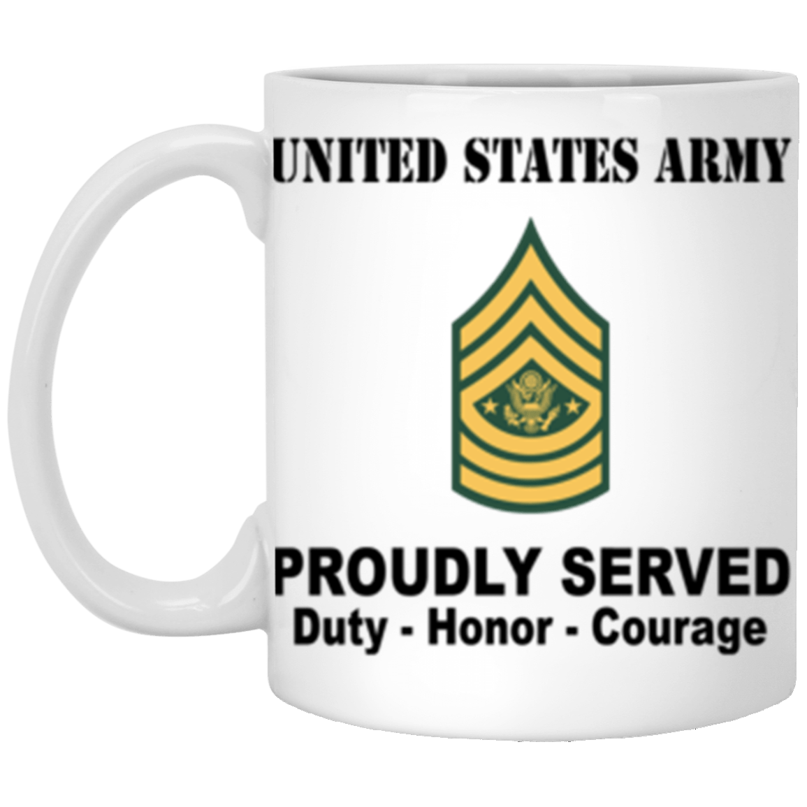 US Army E-9 Sergeant Major of the Army E9 SMA Noncommissioned Officer Proudly Served Core Values 11 oz. White Mug-Drinkware-Veterans Nation