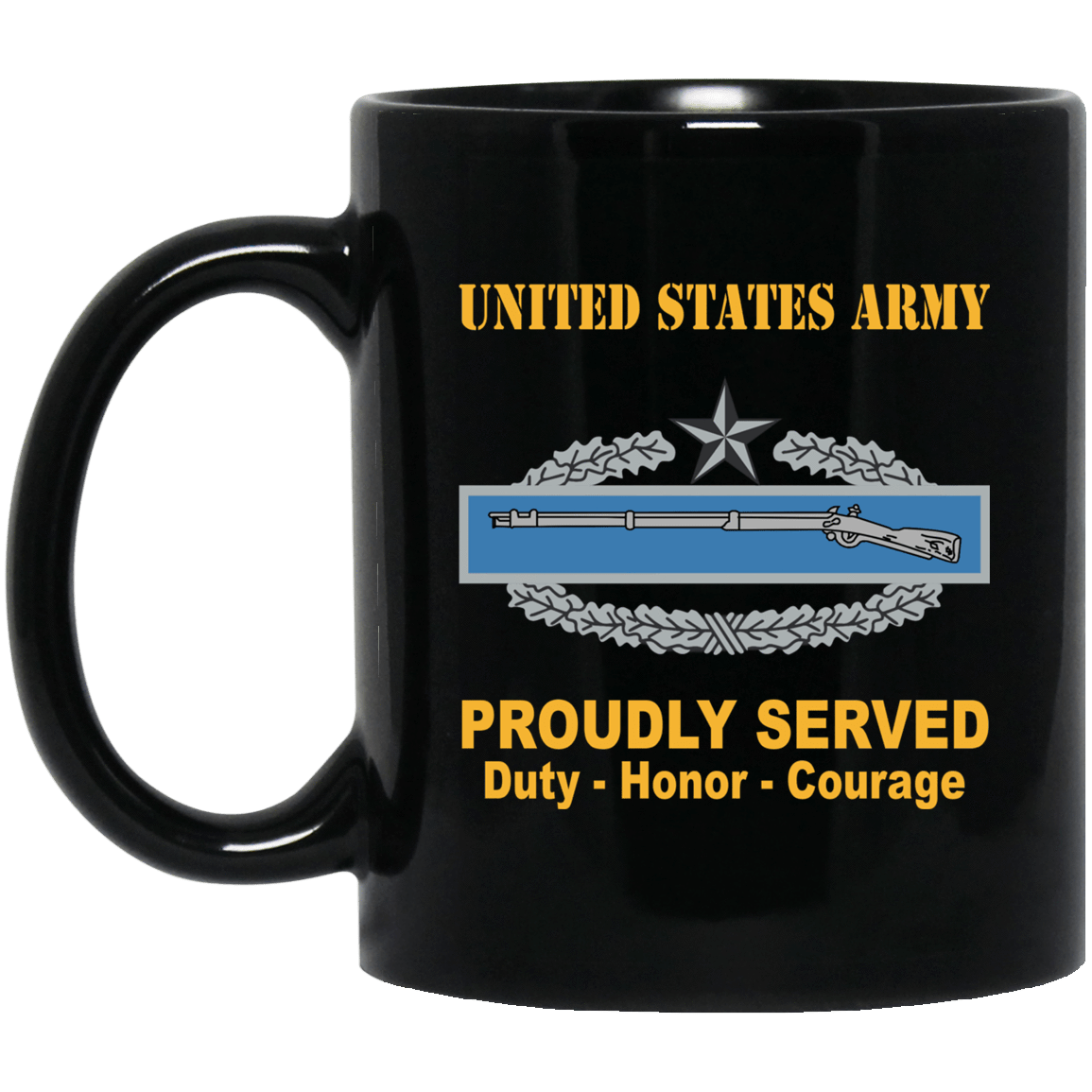 US Army Combat Badge Insignia Proudly Served Duty - Honor - Courage Black Coffee Mug 11oz-15oz-Mug-Army-Veterans Nation