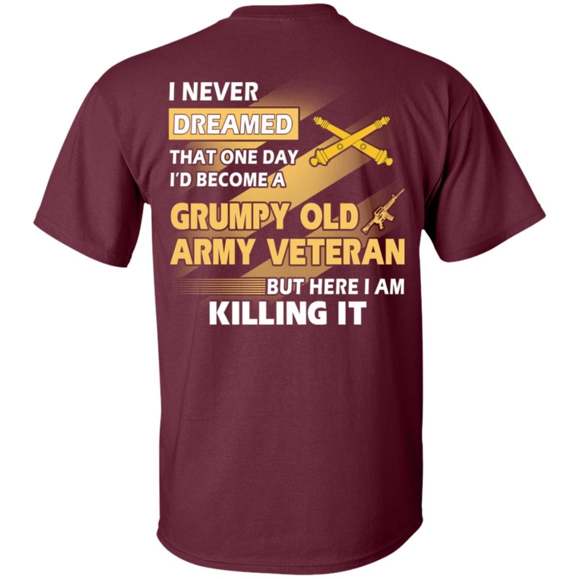 US Army T-Shirt "Field Artillery Grumpy Old Veteran" On Back-TShirt-Army-Veterans Nation