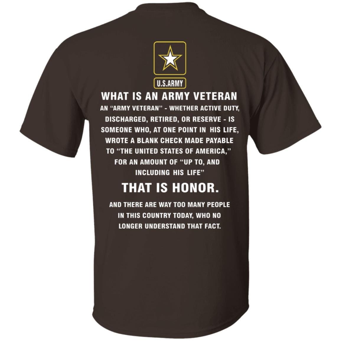 US Army T-Shirt - What Is An Army Veteran His Life G500 Gildan 5.3 oz. On Back-T-Shirts-Veterans Nation
