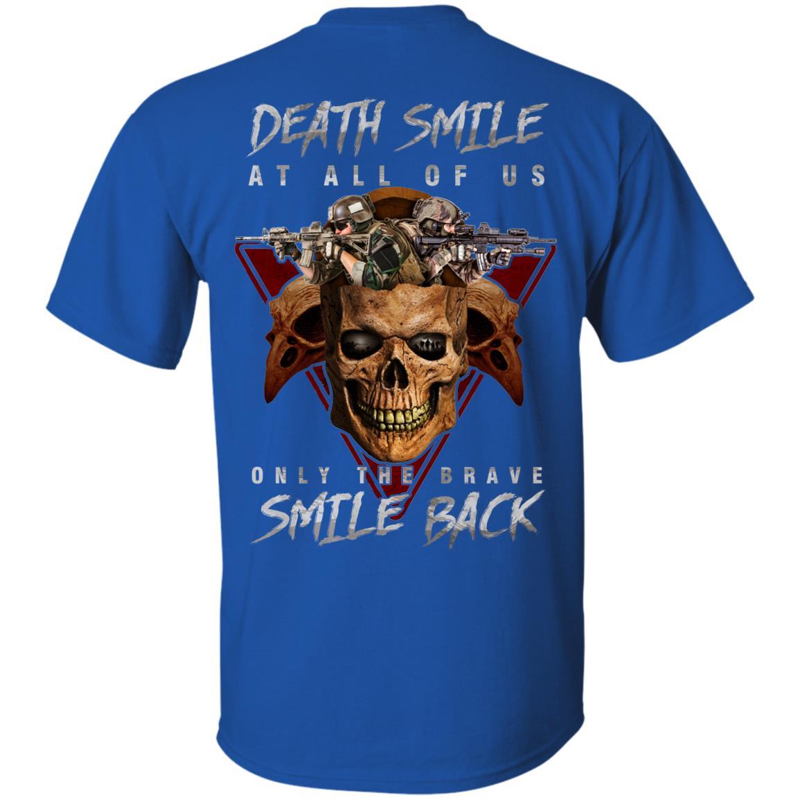 Military T-Shirt "Death Smile At All Of Us Only The Brave Smile Back" Men Back s-TShirt-General-Veterans Nation