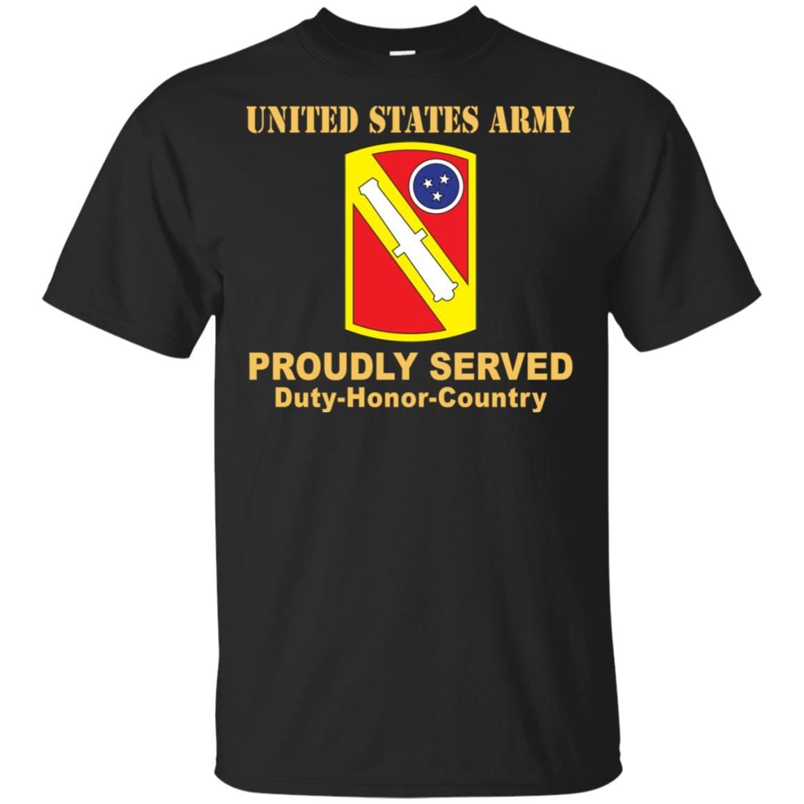 US ARMY 196 FIELD ARTILLERY BRIGADE- Proudly Served T-Shirt On Front For Men-TShirt-Army-Veterans Nation