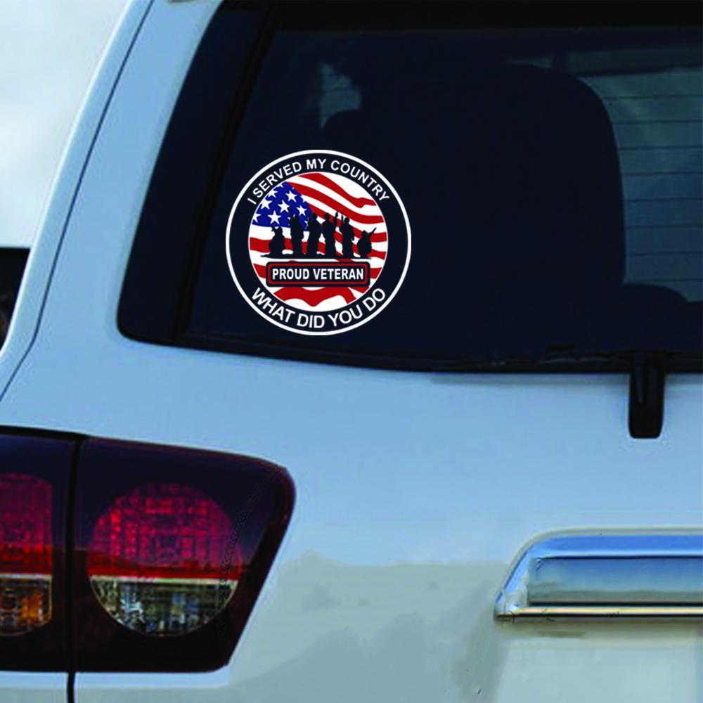 I Served My Country, What Did You Do Proud Veteran Clear Stickers-Decal-General-Veterans Nation