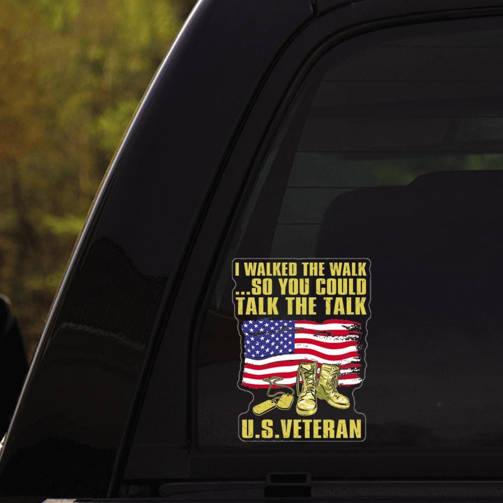 I walked the walk so you could talk the talk us veteran Clear Stickers-Decal-General-Veterans Nation